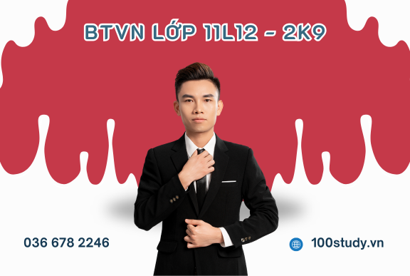 BTVN LỚP 11L12 - 2K9 - VẬT LÝ THẦY NGỌ